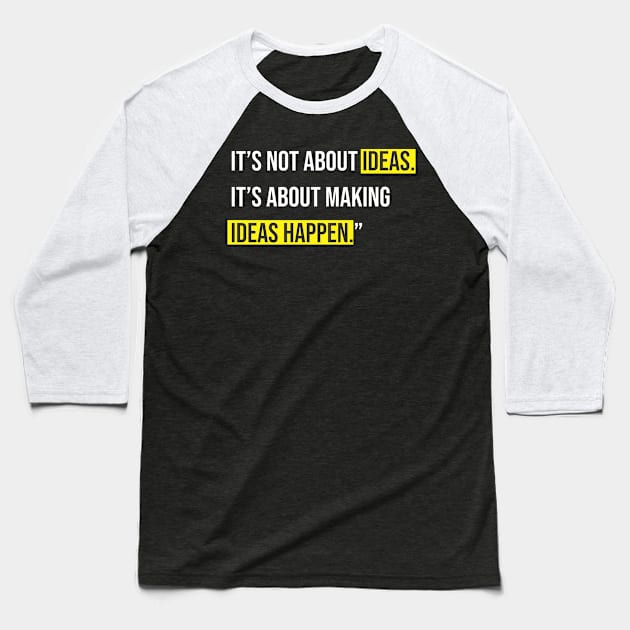 Quotes Inspirational - Ideas Baseball T-Shirt by ahmadzakiramadhan